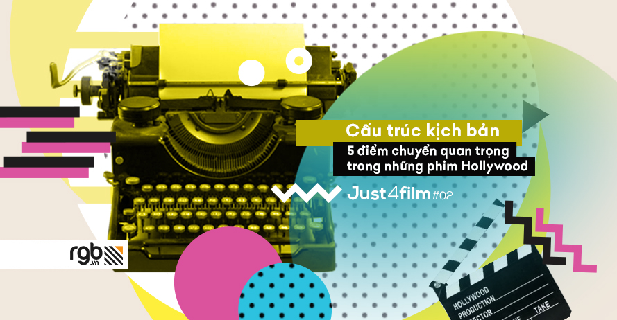 rgb_creative_design_just4film_movie_hollywood_story_plot_kich_ban