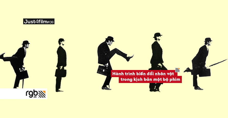 rgb_creative_just4film_filmmaking_su_bien_doi_nhan_vat_trong_kich_ban_phim