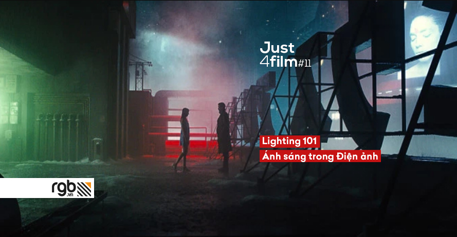 rgb_creative_design_just4film_cinetography_lighting_anh_sang_trong_dien_anh