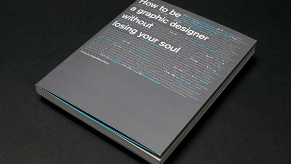 Quyển sách của tác giả Adrian Shaughnessy được xem như quyển kinh thánh hợp lý dành cho các sinh viên thiết kế
