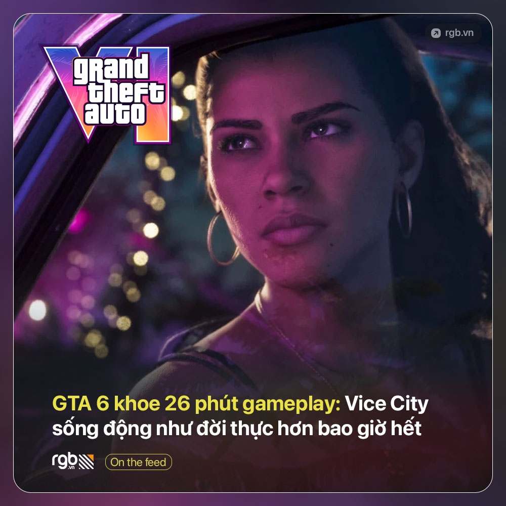 GTA 6 khoe 26 phút gameplay: Vice City sống động và giống đời thực hơn bao giờ hết