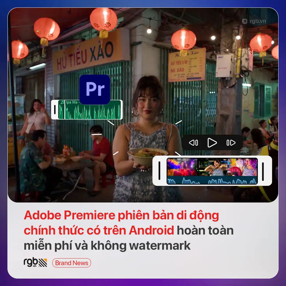 Adobe Premiere di động chính thức có mặt trên Android, miễn phí và không watermark