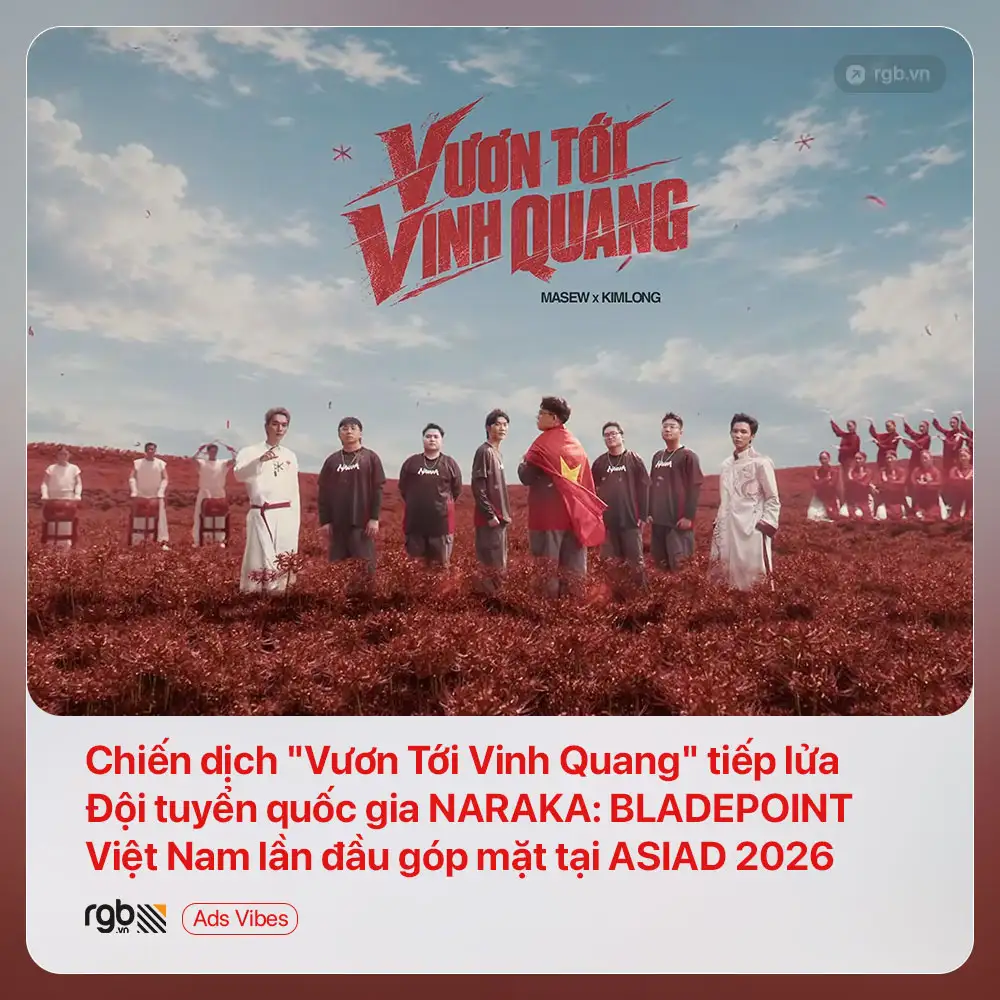 MV "Vươn Tới Vinh Quang" tiếp lửa Đội tuyển quốc gia NARAKA: BLADEPOINT Việt Nam lần đầu góp mặt tại ASIAD 202