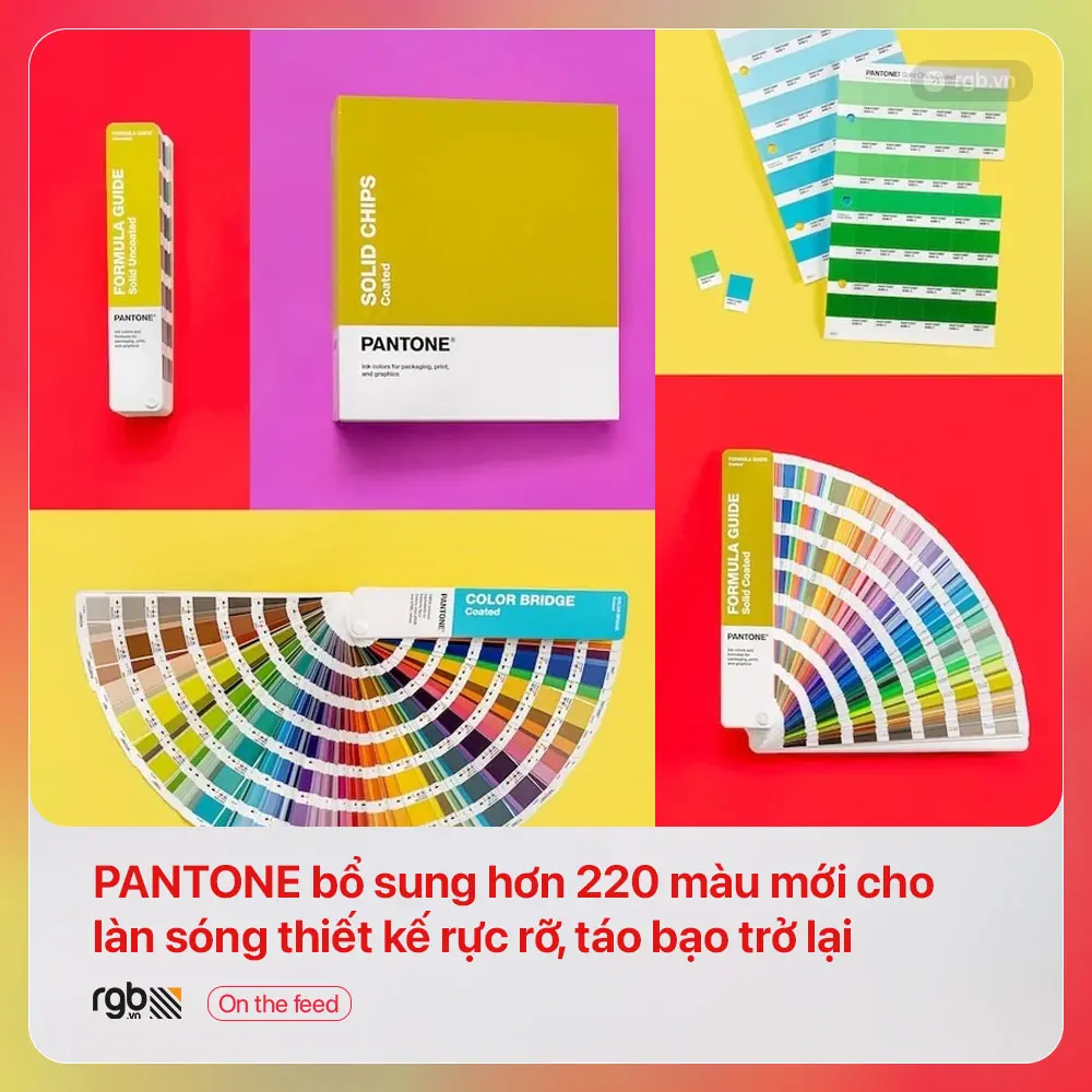 PANTONE bổ sung hơn 220 màu mới cho làn sóng thiết kế rực rỡ, táo bạo trở lại