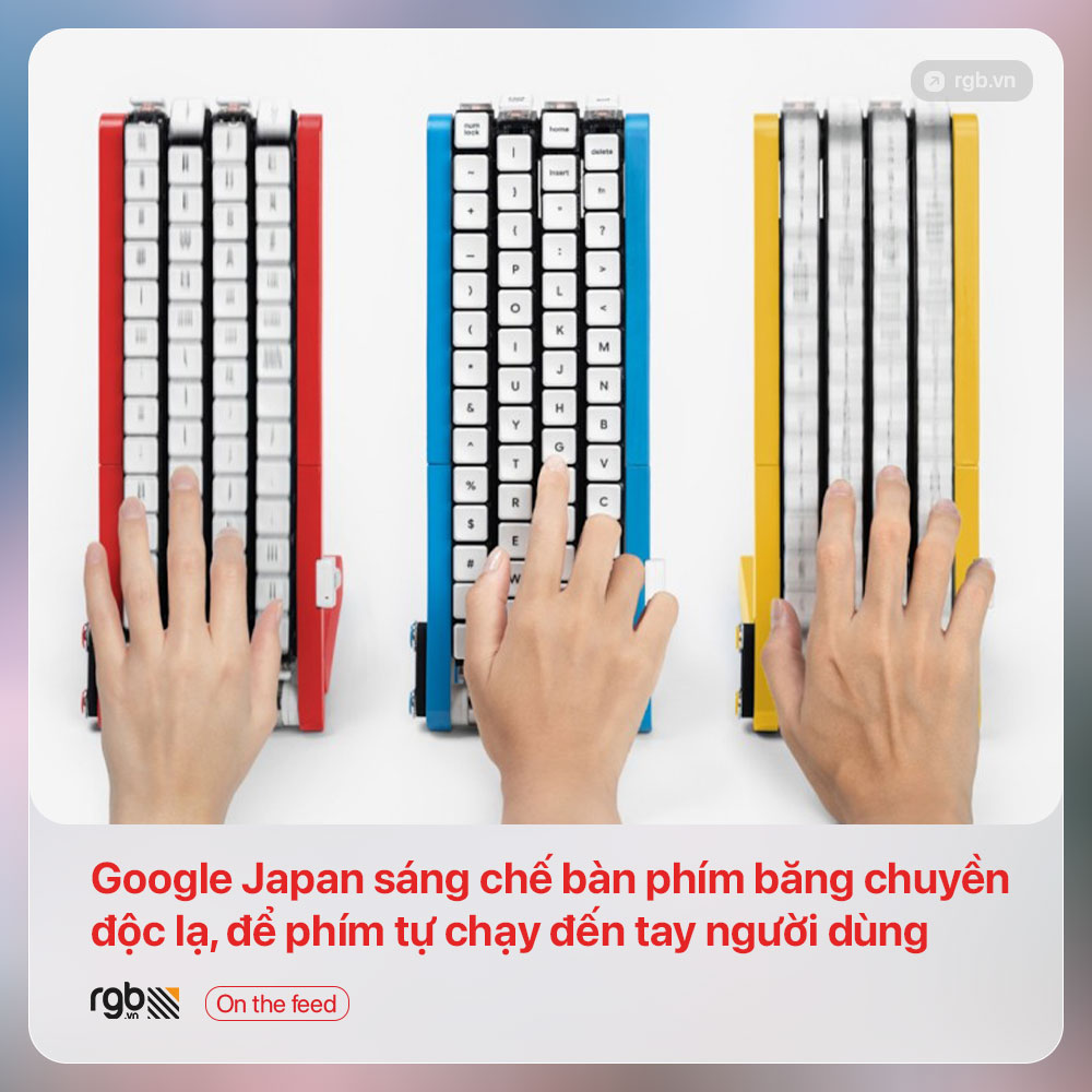 Google Nhật Bản sáng chế bàn phím băng chuyền độc lạ, để phím tự chạy đến tay người dùng